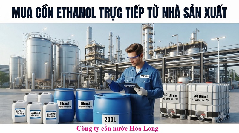 Mua Cồn Ethanol Trực Tiếp Từ Nhà Sản Xuất – Giải Pháp Nguồn Cung Ổn Định Cho Doanh Nghiệp